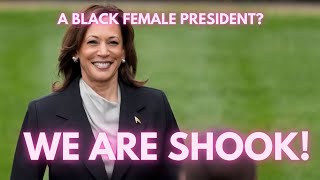 A Black Woman President? Thoughts on Kamala Harris Becoming the Presidential Nominee #kamalaharris