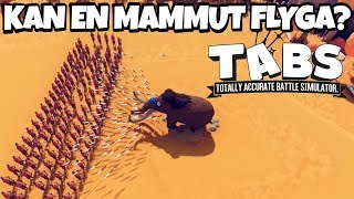 KAN EN MAMMUT FLYGA? | TABS / Totally Accurate Battle Simulator