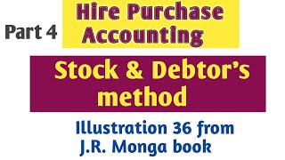 PART 4 Stock and Debtors Method of Hire Purchase J.R. Monga book Illustration || B.com first sem Acc