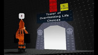 Tower of Overthinking Life Choices Completion (CATASTROPHIC)