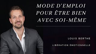 MODE d'EMPLOI pour ÊTRE  bien avec SOI