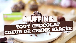 Muffins tout chocolat & cœur de crème glacé (recette rapido)