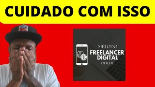 🔴Método Freelancer Digital OFICIAL funciona ? vale a pena ? Método Freelancer Digital é bom ?