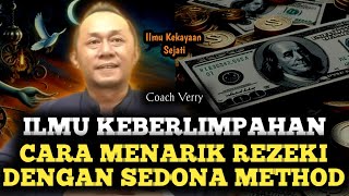 🔥ILMU KEBERLIMPAHAN CARA MENARIK REZEKI DENGAN SEDONA METHOD