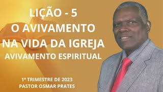 EBD 1º TRIMESTRE 2023|LIÇÃO 5|O AVIVAMENTO NA VIDA DA IGREJA|CPAD ADULTOS|AVIVAMENTO ESPIRITUAL