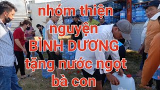 Nhóm thiện nguyện nghĩa tình BÌNH DƯƠNG tặng nước ngọt đến bà con GÒ CÔNG ĐÔNG