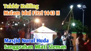 GemaTakbir Malam Idul Fitri 1443 H, Masjid Nurul Huda Sanggrahan Mlati Sleman Yogyakarta