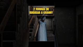 LAS 2 MEJORES  FORMAS DE BUGUEAR A GRANNY #horrorgaming #granny