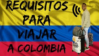 Requisitos para Viajar a Colombia