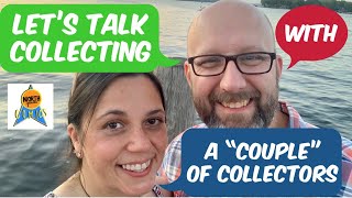 LET’S TALK COLLECTING with a "Couple" of Collectors Episode 1