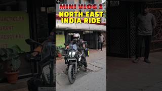 MINI VLOG 2 OF NORTHEAST INDIA RIDE #minivlog #shorts #viralshorts #trendingshorts #northeastindia