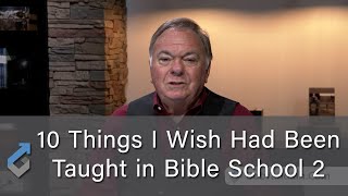 10 Things I Wish Had Been Taught in Bible School 2 - Student of the Word 1512