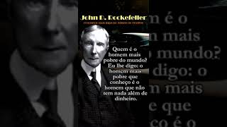 Quem é o homem mais pobre do mundo? John Rockefeller