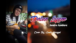 Dalan Liyane Hendra Kumbara Lirik Video | Cover Punk Rock Jalanan Gadis Muryani