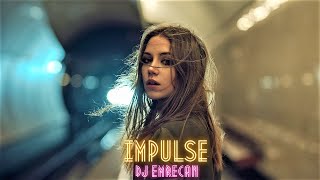 DJ Emrecan - Impulse (Club Mix)