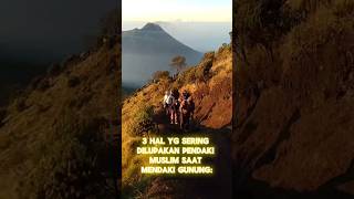 3 Hal yang Sering Dilupakan Pendaki Muslim saat Mendaki Gunung  #pendakigunung #merbabuviaselo