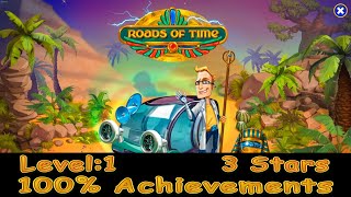 Roads Of Time Level 1, Earning 3 Stars, 100% Achievements, 1080p/60FPS