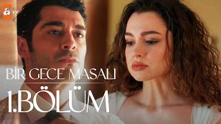 Bir Gece Masalı 1. Bölüm @atvturkiye