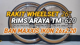 Rakit Wheelset Gravel MTB 26" Rims Araya TM-620 + Ban Maxxis Ikon 26 x 2.20 EXO TR Skinwall 🔥