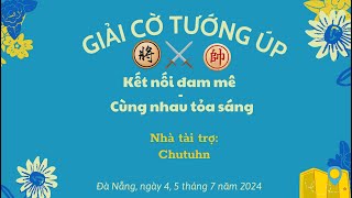 Tứ kết  Giải cờ úp Kết Nối  Đam mê - Cùng Nhau Tỏa Sáng - Phân tiên 10p5s chạm 6.