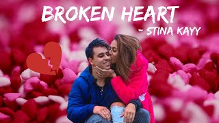 To Cyrus Dobre...  "Broken Heart" - Stina Kayy ft. Nakuu (Lyrics Video) 🎶