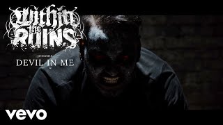 Within The Ruins - Devil In Me