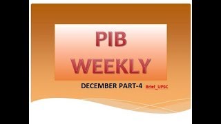 "PIB WEEKLY:DECEMBER 2018: PART-4 "for UPSC,SSC