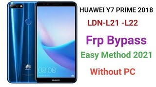 Huawei Y7 Prime 2018 LDN-L21 Frp Bypass/Y7 Prime Google Account Bypass Without Pc Final Method