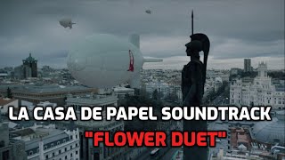 Flower Duet LÉO DELIBES, RICHARD KAPP - La Casa De Papel Soundtrack