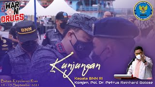 Kunjungan Ka. BNN RI Komjen. Pol. Dr. Petrus Reinhard Golose di Kota Batam - Kepulauan Riau