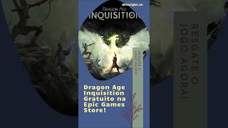 Dragon Age Inquisition Gratuito na Epic Games Store!