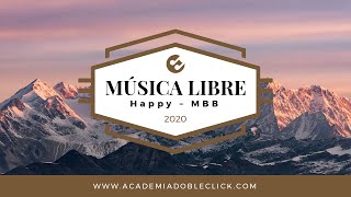 🎵 Happy – MBB (No Copyright Music)-Música para usar en tus vídeos- YOUTUBE-