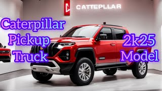 "First Look: New 2025 Caterpillar pick up Truck!!"