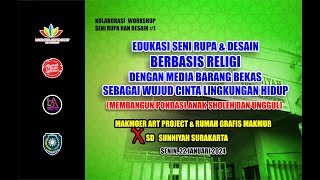 KOLABORASI WORKSHOP SENI RUPA DAN DESAIN #1  22 JANUARI 2024