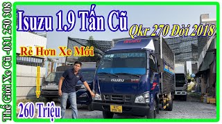 Xe Tải Isuzu 1.9 Tấn Cũ Qkr270 Đời 2018 Thùng Kín 4.3 Mét Giá Rẻ Hơn 260 Triệu | Thế Giới Xe Cũ.