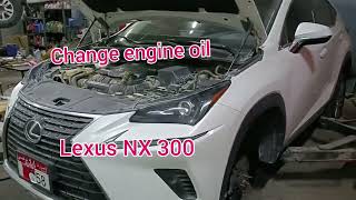 how to change Engine oil Lexus NX 300