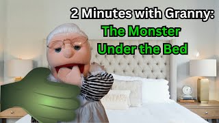 2 Minutes with Granny: The Monster Under the Bed