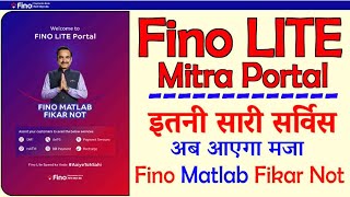 Fino Mitra LITE | Fino LITE Portal Live | Fino LITE Service इतना सारा सर्विस मजा आ गया