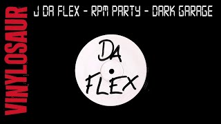 J Da Flex | RPM Party | Dark Garage