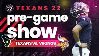 Texans vs. Vikings PRE-GAME show (Texans 22 GAME PREVIEW)