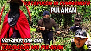 ANG KATAPUSAN NI PULAHAN SANIB PWERSA MGA CO HUNTER