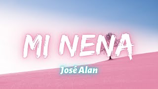 José Alan - Mi Nena (Lyrics)