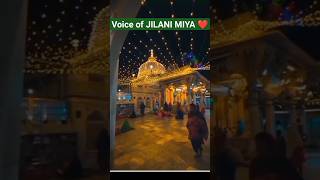 Voice of Jilani miya sarkar | 6ti Sharif Mubarak ❤️|#6ti #khwajagaribnawaz #khawajajistatus #qawwali