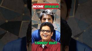 Tanmay Bhat Income Revealed #shorts