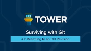 Surviving with Git #7: Resetting to an Old Revision