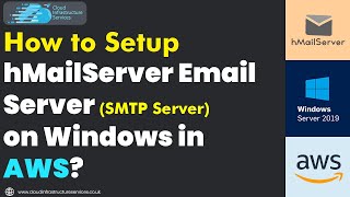 How to Setup hMailServer Email Server SMTP Server on Windows in AWS