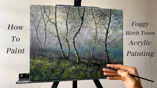 How to PAINT Foggy Birch Trees | ACRYLIC PAINTING