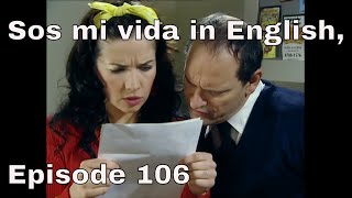 You are the one (Sos mi vida) episode 106 in english