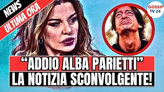 🔴ALBA PARIETTI CHOC, IL TRAGICO LUTTO POCO FA: "È MORTA ALL'IMPROVVISO..." FAN IN LACRIME