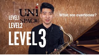 The SECRETS and 3 Levels of SAXOPHONE OVERTONES